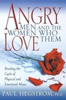 Angry Men and the Women Who Love Them - Paul Hegstrom - 9780834121522