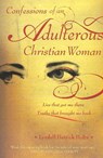 Confessions of an Adulterous Christian Woman: Lies That Got Me There; Truths That Brought Me Back - Lyndell Hetrick Holtz - 9780834123281