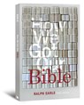 How We Got Our Bible - Ralph Earle - 9780834124950
