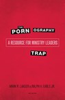 The Pornography Trap, 2nd Edition - Mark R Laaser - 9780834127944