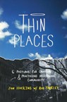 Thin Places - Jon Huckins - 9780834128873