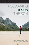 Following Jesus the Son - Frank Moore - 9780834140288