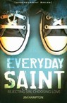 Everyday Saint: Rejecting Sin, Choosing Love - Jim Hampton - 9780834150188