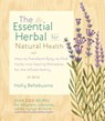 The Essential Herbal for Natural Health - Holly Bellebuono - 9780834827714