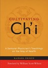 Cultivating Ch'i - Kaibara Ekiken - 9780834828469