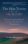The Holy Trinity and the Law of Three - Cynthia Bourgeault - 9780834828940