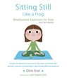 Sitting Still Like a Frog - Eline Snel - 9780834829190