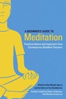 A Beginner's Guide to Meditation - Pema Chodron ; Thich Nhat Hanh ; Sakyong Mipham - 9780834829640
