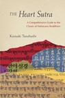 The Heart Sutra - Kazuaki Tanahashi ; Roshi Joan Halifax - 9780834829688