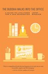 The Buddha Walks into the Office - Lodro Rinzler - 9780834829909