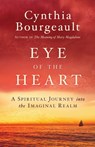 Eye of the Heart - Cynthia Bourgeault - 9780834843097