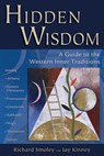 Hidden Wisdom - Richard (Richard Smoley) Smoley ; Jay Kinney - 9780835608442