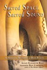Sacred Space, Sacred Sound: The Acoustic Mysteries of Holy Places - Susan Elizabeth Hale - 9780835608565