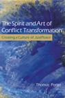 The Spirit and Art of Conflict Transformation - Thomas Porter - 9780835810265