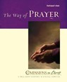 The Way of Prayer Participant's Book: Companions in Christ - Jane E. Vennard - 9780835899062
