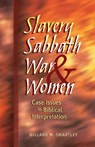 Slavery, Sabbath, War and Women - Willard M. Swartley - 9780836133301