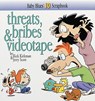 THREATS BRIBES & VIDEOTAPE ORI - KIRKMAN,  Rick ; Kirkman ; Scott, Jerry - 9780836267501