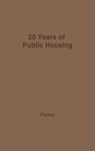 Twenty Years of Public Housing - Robert Moore Fisher - 9780837184111