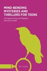 Mind-Bending Mysteries and Thrillers for Teens - Amy J. Alessio - 9780838912041