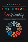 The Good, the Great, and the Unfriendly - Sally Gardner Reed - 9780838914984