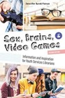 Sex, Brains, and Video Games - Jennifer Burek Pierce - 9780838915486