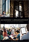 Academic Librarianship - G. Edward Evans ; Stacey Greenwell - 9780838915639