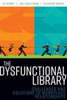 The Dysfunctional Library - Jo Henry ; Joe Eshleman ; Richard Moniz - 9780838916230