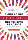 Embracing Culturally Responsive Practice in School Libraries - Elisabet Kennedy - 9780838938621