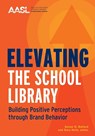 Elevating the School Library - Susan D. Ballard ; Sara Kelly Johns - 9780838938706