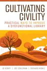 Cultivating Civility - Jo Henry ; Joe Eshleman ; Richard Moniz - 9780838947166