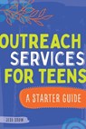 Outreach Services for Teens - Jess Snow - 9780838948156