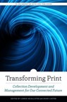 Transforming Print - Shari Laster ; Lorrie McAllister - 9780838948828