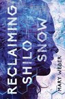 Reclaiming Shilo Snow - Mary Weber - 9780840710505