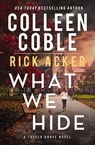 What We Hide - Colleen Coble ; Rick Acker - 9780840711991