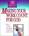 Making Your Work Count for God - Thomas Nelson Publishers - 9780840720894