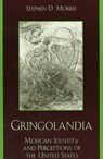 Gringolandia - Stephen D. Morris - 9780842051477