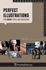 Perfect Illustrations For Every Topic And Occasion - Craig Brian Larson - 9780842360043