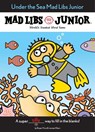 Under the Sea Mad Libs Junior - Jennifer Frantz ; Roger Price - 9780843113501