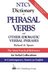 Ntc's Dictionary of Phrasal Verbs: And Other Idiomatic Verbal Phrases - Richard A. Spears - 9780844254623