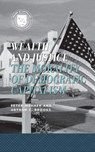 Wealth and Justice - Peter Wehner ; Arthur C. Brooks - 9780844743776