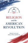 Religion and the American Revolution - Yuval Levin ; Adam J. White ; John Yoo - 9780844750880
