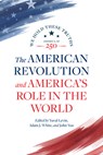 The American Revolution and America's Role in the World - Yuval Levin - 9780844751085