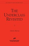 The Underclass Revisited - Charles Murray - 9780844771311