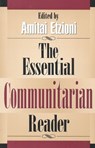 The Essential Communitarian Reader - Amitai Etzioni - 9780847688265