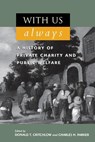 With Us Always - Donald T. Critchlow ; Charles H. Parker - 9780847689705