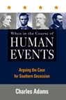 When in the Course of Human Events - Charles Adams - 9780847697236