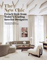 The New Chic - Marie Kalt ; Editors of Architectural Digest France - 9780847858231