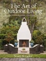 The Art of Outdoor Living - Scott Shrader ; Lisa Romerein - 9780847863594