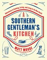 Southern Living A Southern Gentleman's Kitchen - Matt Moore - 9780848743673