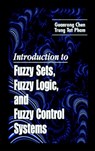 Introduction to Fuzzy Sets, Fuzzy Logic, and Fuzzy Control Systems - GUANRONG (CITY UNIV,  Hong Kong.) Chen ; Trung Tat (DIcentral Corporation, Houston, Texas, USA) Pham - 9780849316586
